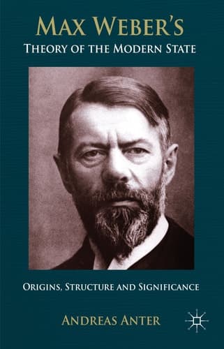 Max Weber's Theory of the Modern State Origins, structure and Significance