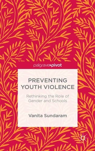 Preventing Youth Violence Rethinking the Role of Gender and Schools