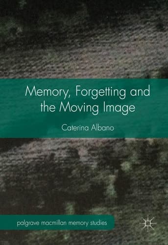 Memory, Forgetting and the Moving Image