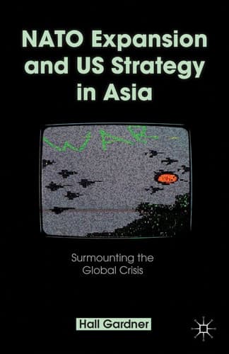 NATO Expansion and US Strategy in Asia Surmounting the Global Crisis