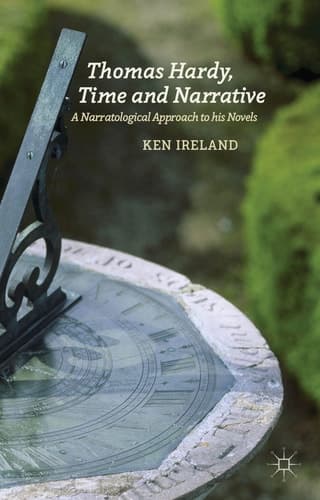 Thomas Hardy, Time and Narrative A Narratological Approach to his Novels