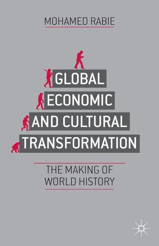 Global Economic and Cultural Transformation The Making of History