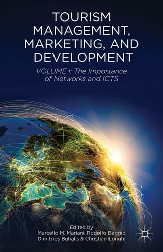 Tourism Management, Marketing, and Development Volume I: The Importance of Networks and ICTs