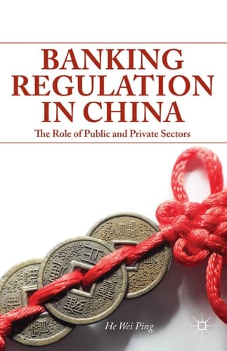 Banking Regulation in China The Role of Public and Private Sectors