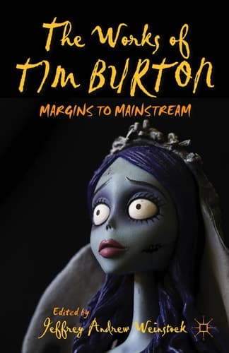 The Works of Tim Burton Margins to Mainstream