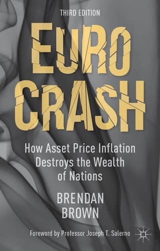 Euro Crash How Asset Price Inflation Destroys the Wealth of Nations