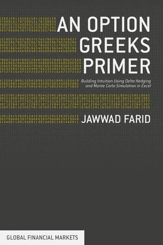 An Option Greeks Primer Building Intuition with Delta Hedging and Monte Carlo Simulation using Excel
