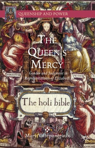 The Queen's Mercy Gender and Judgment in Representations of Elizabeth I