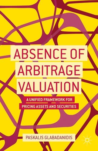 Absence of Arbitrage Valuation A Unified Framework for Pricing Assets and Securities