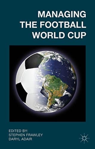 Managing the Football World Cup