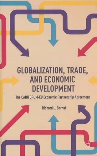 Globalization, Trade, and Economic Development The CARIFORUM-EU Economic Partnership Agreement