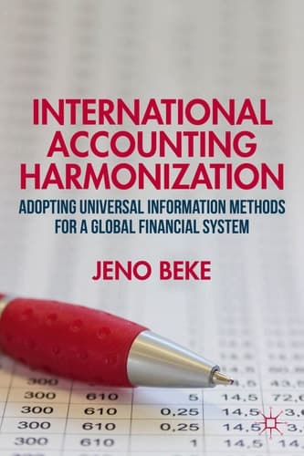 International Accounting Harmonization Adopting Universal Information Methods for a Global Financial System