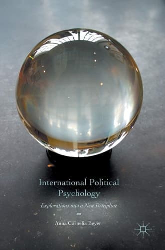 International Political Psychology Explorations into a New Discipline
