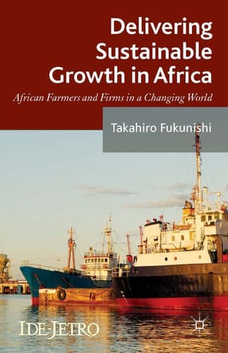 Delivering Sustainable Growth in Africa African Farmers and Firms in a Changing World