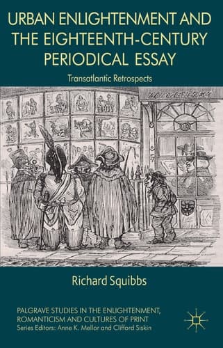 Urban Enlightenment and the Eighteenth-Century Periodical Essay Transatlantic Retrospects