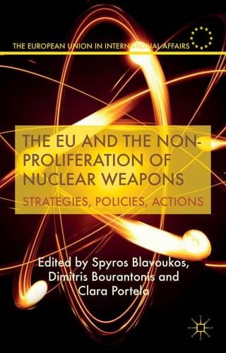 The EU and the Non-Proliferation of Nuclear Weapons Strategies, Policies, Actions