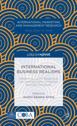 International Business Realisms: Globalizing Locally Responsive and Internationally Connected Business Disciplines