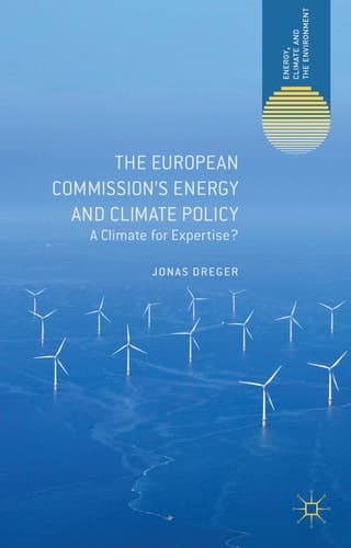 The European Commission's Energy and Climate Policy A Climate for Expertise?
