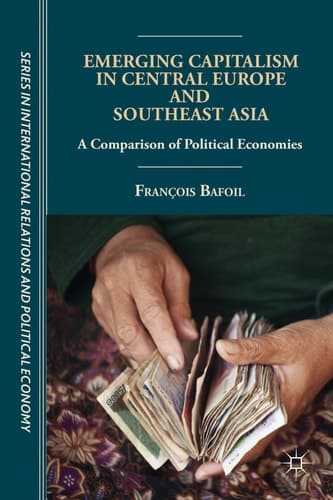 Emerging Capitalism in Central Europe and Southeast Asia A Comparison of Political Economies