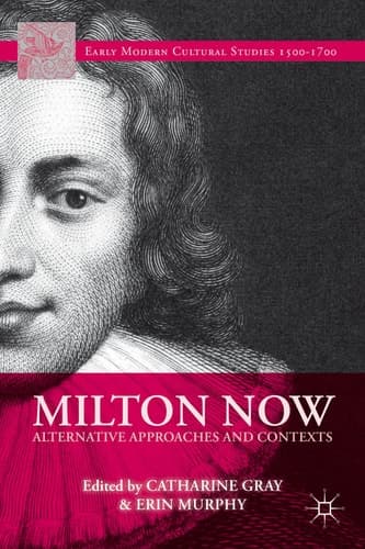 Milton Now Alternative Approaches and Contexts