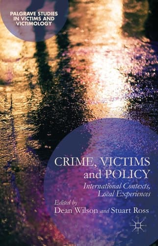 Crime, Victims and Policy International Contexts, Local Experiences
