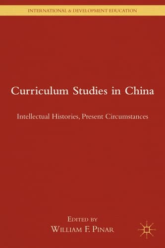 Curriculum Studies in China Intellectual Histories, Present Circumstances
