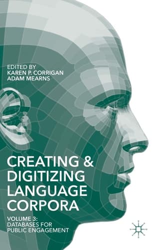 Creating and Digitizing Language Corpora Volume 3: Databases for Public Engagement