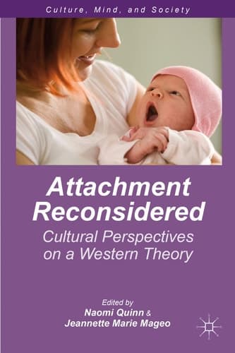 Attachment Reconsidered Cultural Perspectives on a Western Theory