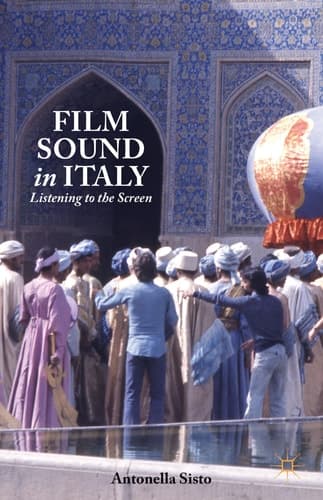 Film Sound in Italy Listening to the Screen