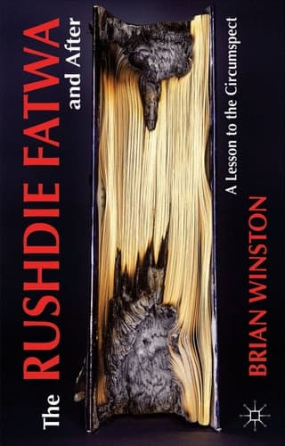 The Rushdie Fatwa and After A Lesson to the Circumspect