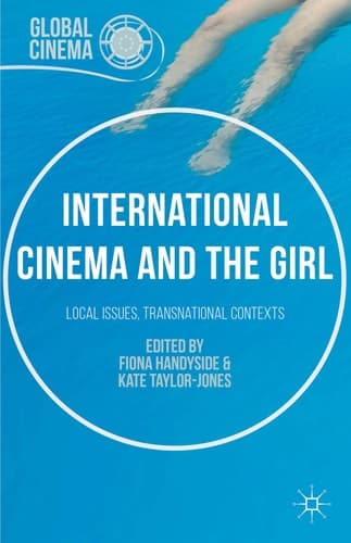 International Cinema and the Girl Local Issues, Transnational Contexts