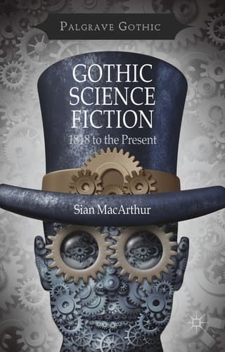 Gothic Science Fiction 1818 to the Present