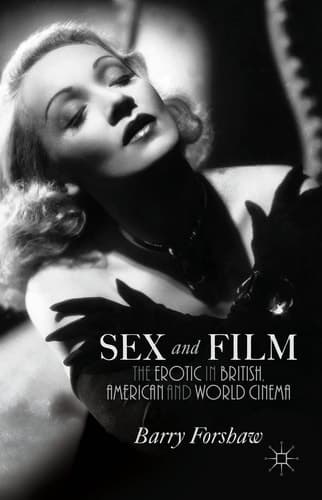 Sex and Film The Erotic in British, American and World Cinema