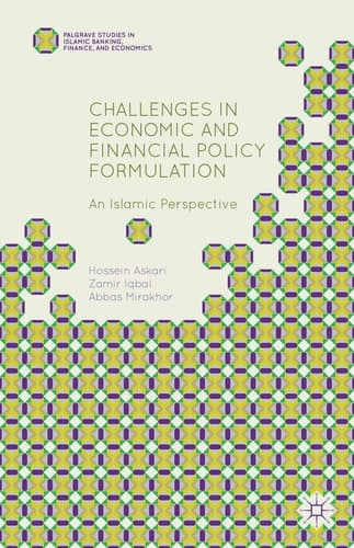 Challenges in Economic and Financial Policy Formulation An Islamic Perspective