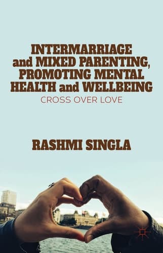 Intermarriage and Mixed Parenting, Promoting Mental Health and Wellbeing Crossover Love