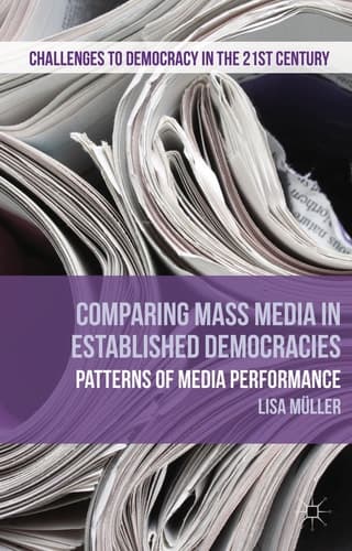 Comparing Mass Media in Established Democracies Patterns of Media Performance
