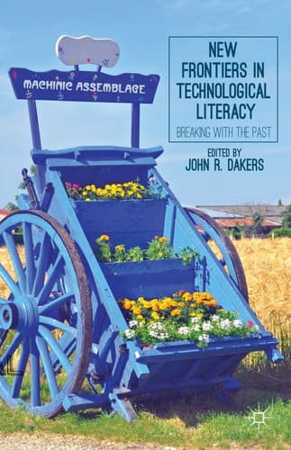 New Frontiers in Technological Literacy Breaking with the Past