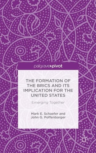The Formation of the BRICS and its Implication for the United States Emerging Together