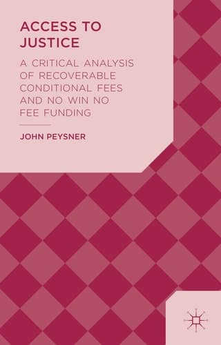 Access to Justice A Critical Analysis of Recoverable Conditional Fees and No Win No Fee Funding