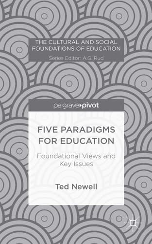 Five Paradigms for Education Foundational Views and Key Issues