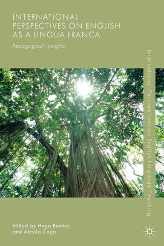 International Perspectives on English as a Lingua Franca Pedagogical Insights