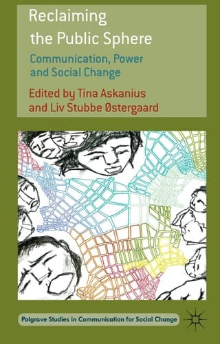 Reclaiming the Public Sphere Communication, Power and Social Change
