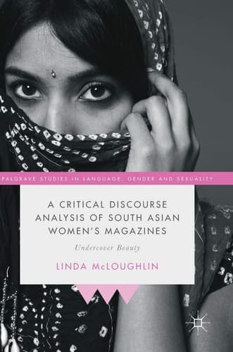 A Critical Discourse Analysis of South Asian Women's Magazines Undercover Beauty