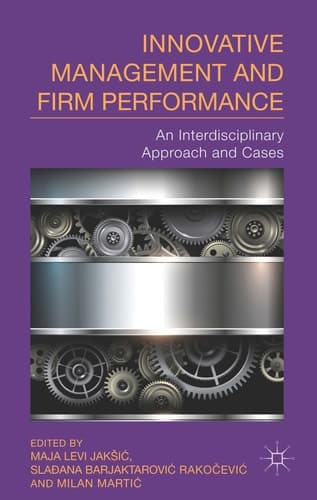 Innovative Management and Firm Performance An Interdisciplinary Approach and Cases