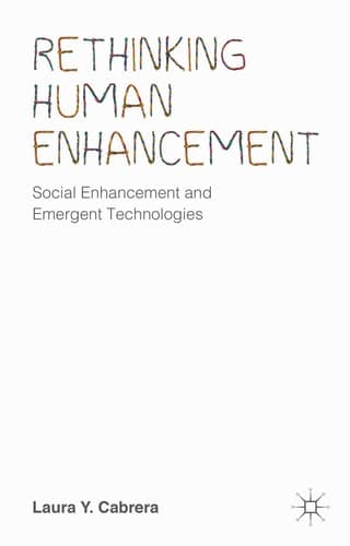 Rethinking Human Enhancement Social Enhancement and Emergent Technologies