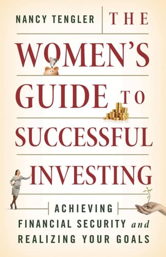 The Women's Guide to Successful Investing Achieving Financial Security and Realizing Your Goals
