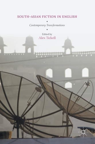 South-Asian Fiction in English Contemporary Transformations