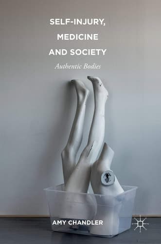 Self-Injury, Medicine and Society Authentic Bodies