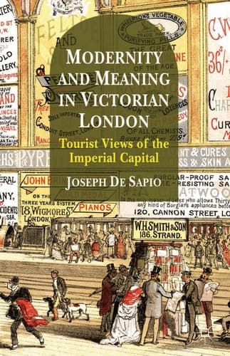 Modernity and Meaning in Victorian London Tourist Views of the Imperial Capital
