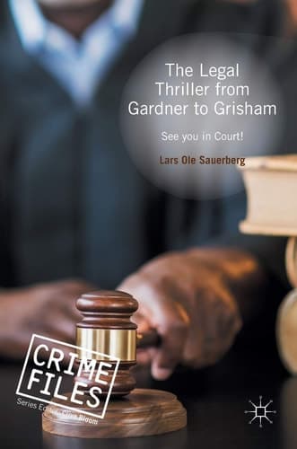 The Legal Thriller from Gardner to Grisham See you in Court!